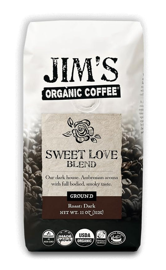 Jim’s Organic Coffee – Sweet Love Blend – Ground - Dark Roast, Bold 11 oz Bag - Certified Organic, Regeneratively Grown,