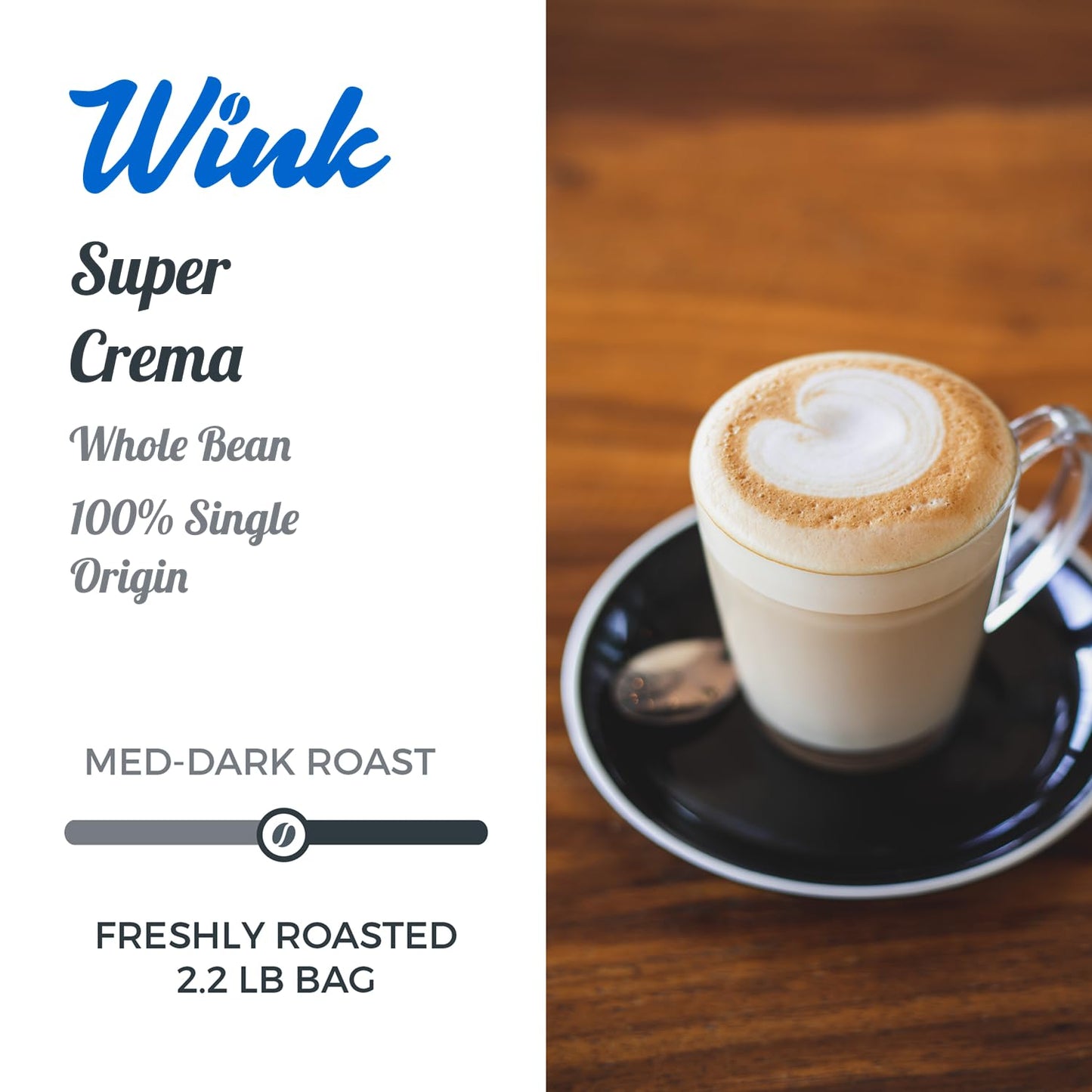 Wink Coffee Super Crema Whole Bean Coffee, 2.2 lb Bag, Medium Roast Espresso Coffee Beans, 100% Arabica, Single Origin, Gourmet, Small-Batch, Smooth &amp; Balanced Flavor, Sustainably Sourced