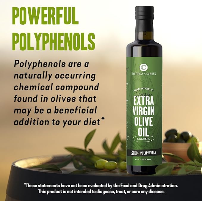 Dr. Cowan’s Garden 300+ Polyphenol Greek Extra Virgin Olive Oil - Single Estate Extra Virgin Olive Oil with Highest Polyphenols Sourced from Koroneiki Trees, Phase 2 Organic, Cold-Pressed, 16.9 FL Oz