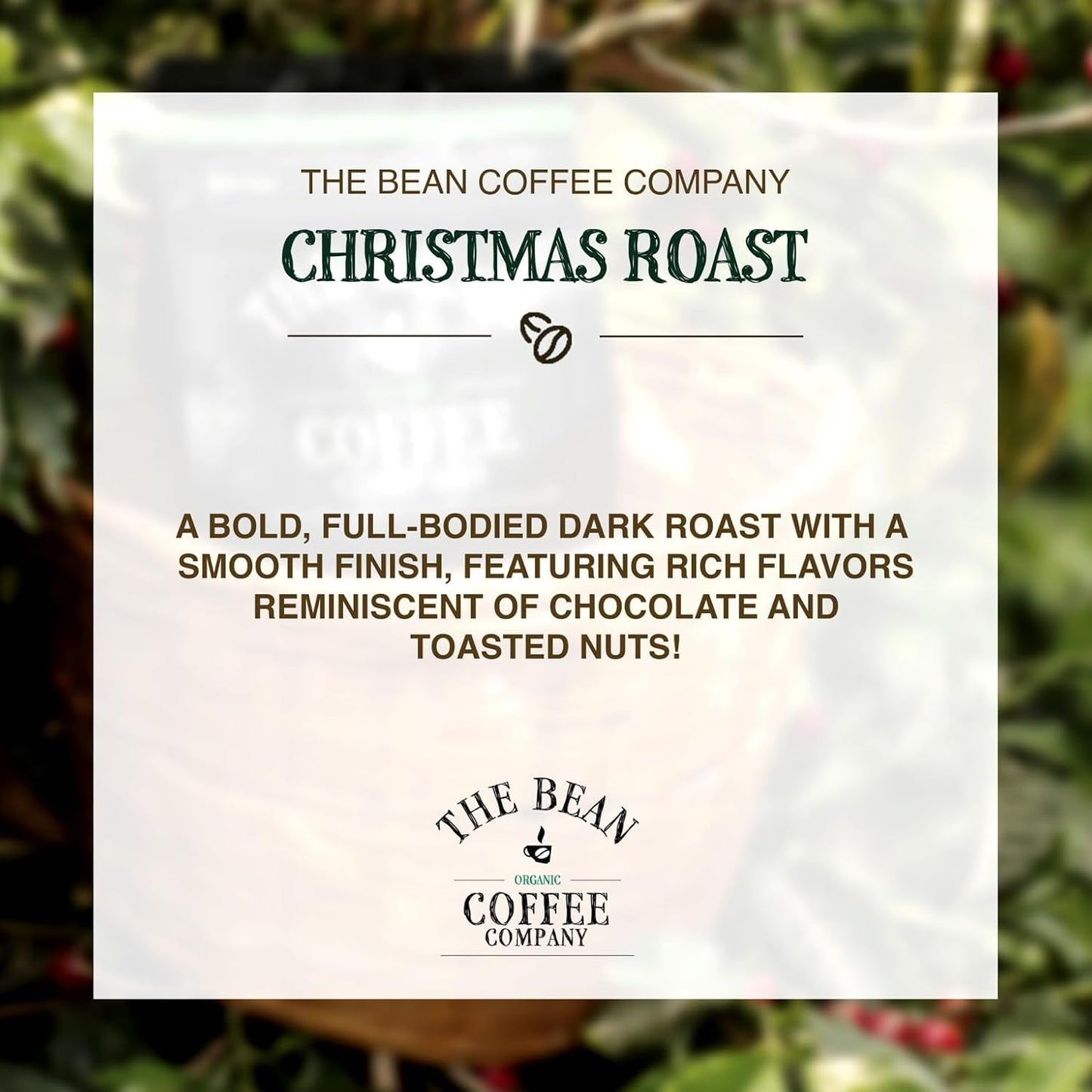 The Bean Organic Coffee Co. Christmas Roast, Dark, Whole Bean, 2 x 1 lb | A rich, bold, warming dark roast. Organic coffee beans. 2 x 1 lb.