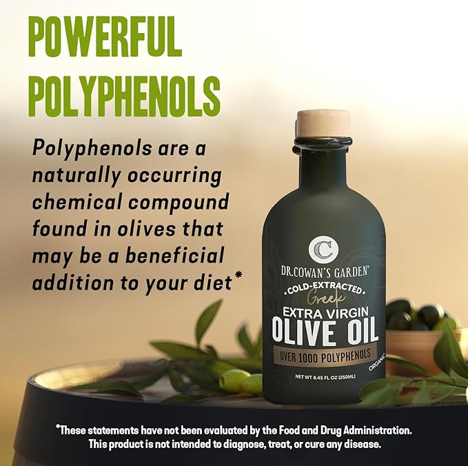 Dr. Cowan’s Garden 1000+ Polyphenol Greek Extra Virgin Olive Oil - Single Estate Extra Virgin Olive Oil with Highest Polyphenols Sourced from Koroneiki Trees, Phase 2 Organic, Cold-Pressed, 8.45 FL Oz