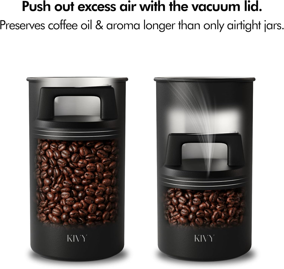 KIVY Vacuum Coffee Canister - Push Lid Preserves Coffee Aroma & Oil - Glass