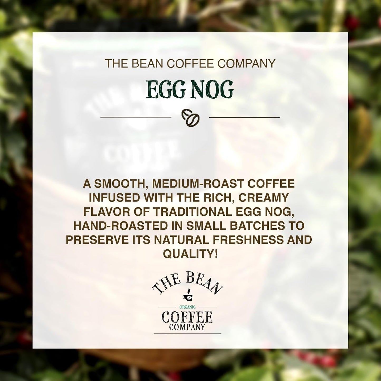 The Bean Organic Coffee Co. Egg Nog, Medium Roast, Ground, 2 x 1 lb | Creamy egg nog, nutmeg, and vanilla. Organic ground coffee. Medium Roast. 2 x 1 lb.