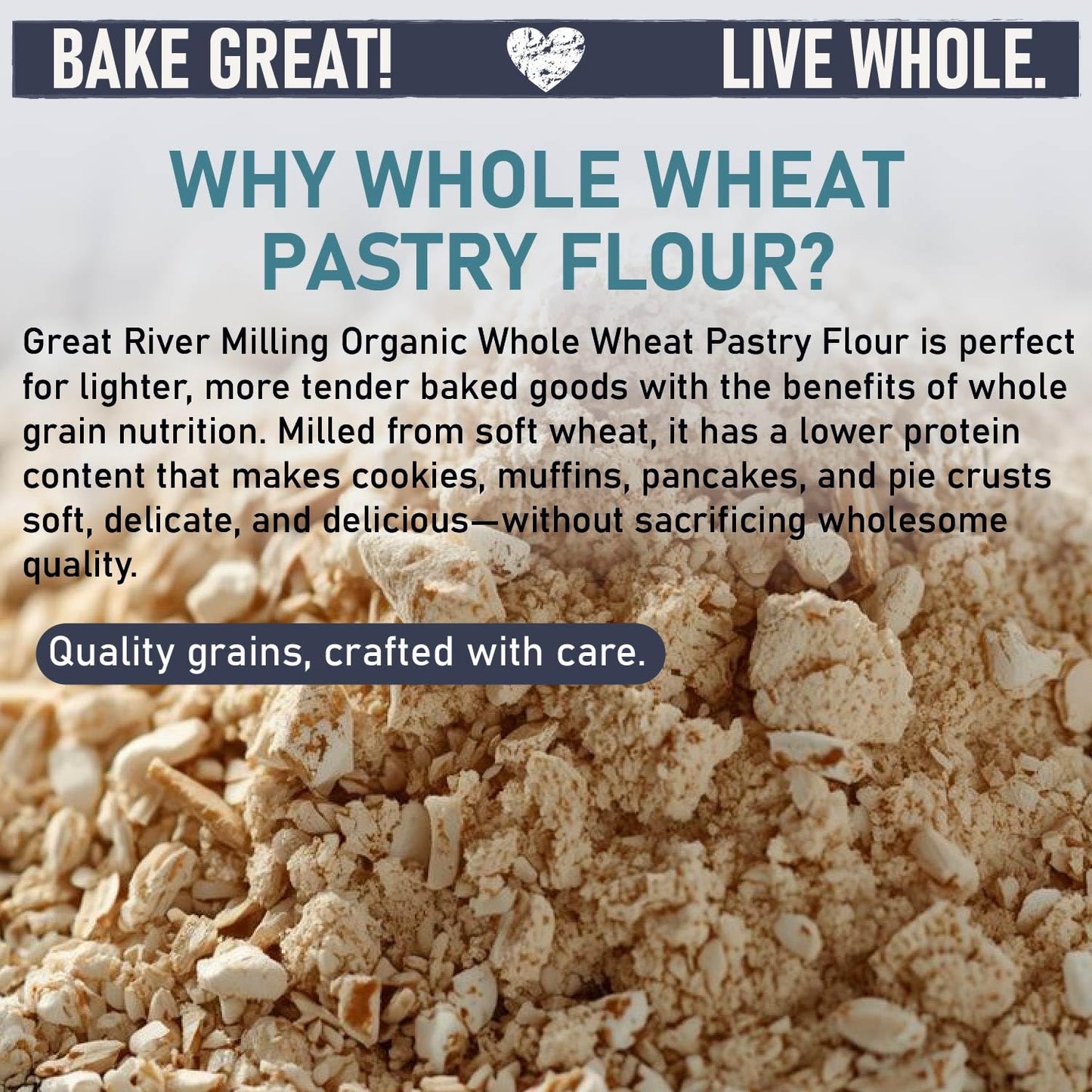 Great River Milling Organic Whole Wheat Pastry Flour, 5 lb | Organic Whole Wheat Pastry Flour for muffins, cookies, cakes, scones, biscuits, pancakes and pie crust; soft lower-gluten
