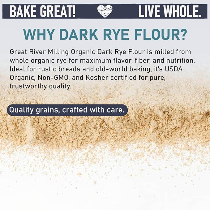 Great River Milling Organic Dark Rye Flour | Whole Grain, Non-GMO, Kosher, Unbromated | Earthy Flavor for Rye Bread, Sourdough Starter, Bagels, Crackers & Artisan Baking | 5 Lb