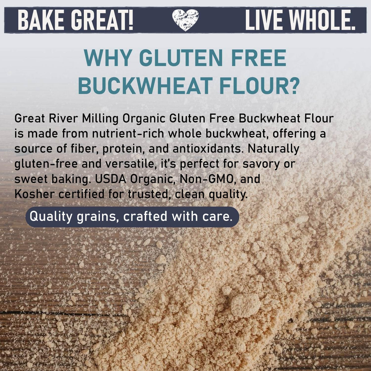 Great River Milling Organic Buckwheat Flour, Gluten Free, 5 lb | Organic Buckwheat Flour for pancakes, waffles, crepes, galettes, muffins, quick breads and flour blends; rich earthy flavor