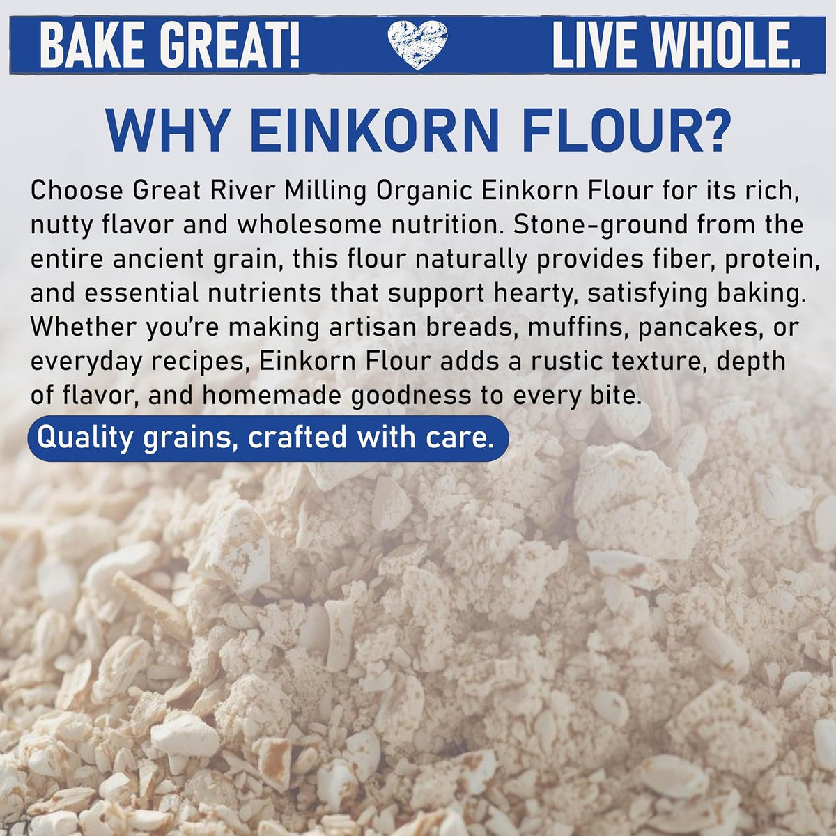 Great River Milling Organic Einkorn Flour, Ancient Grain, 25 lb | Organic Einkorn Flour for sourdough, sandwich loaves, rolls, pizza dough, muffins and rustic baking; hearty wheat flavor